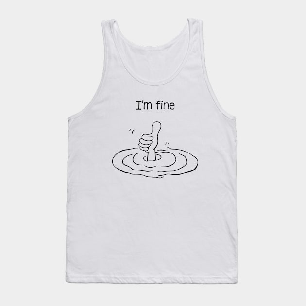 I'm Fine Tank Top by Three Meat Curry